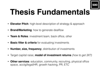 Thesis Fundamentals
• Elevator Pitch: high-level description of strategy & approach
• Brand/Marketing: how to generate dea...