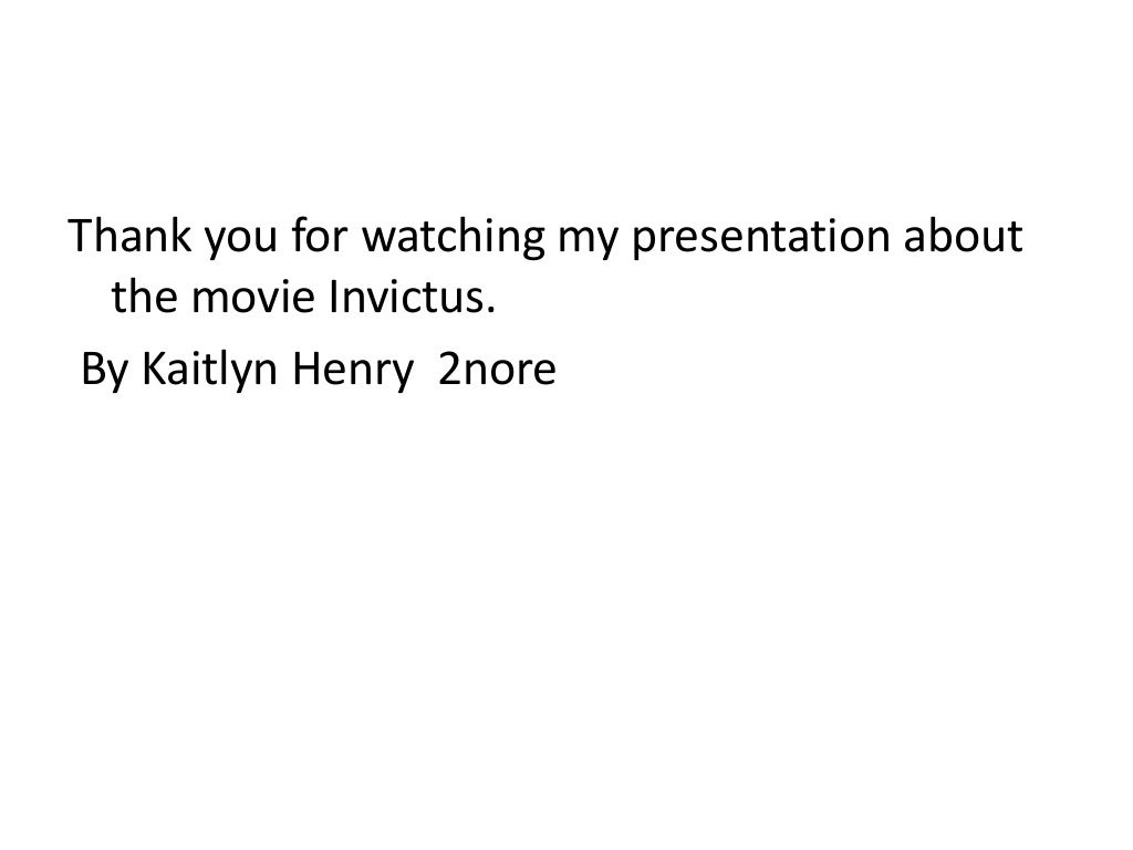 Invictus Presentation By Kaitlyn