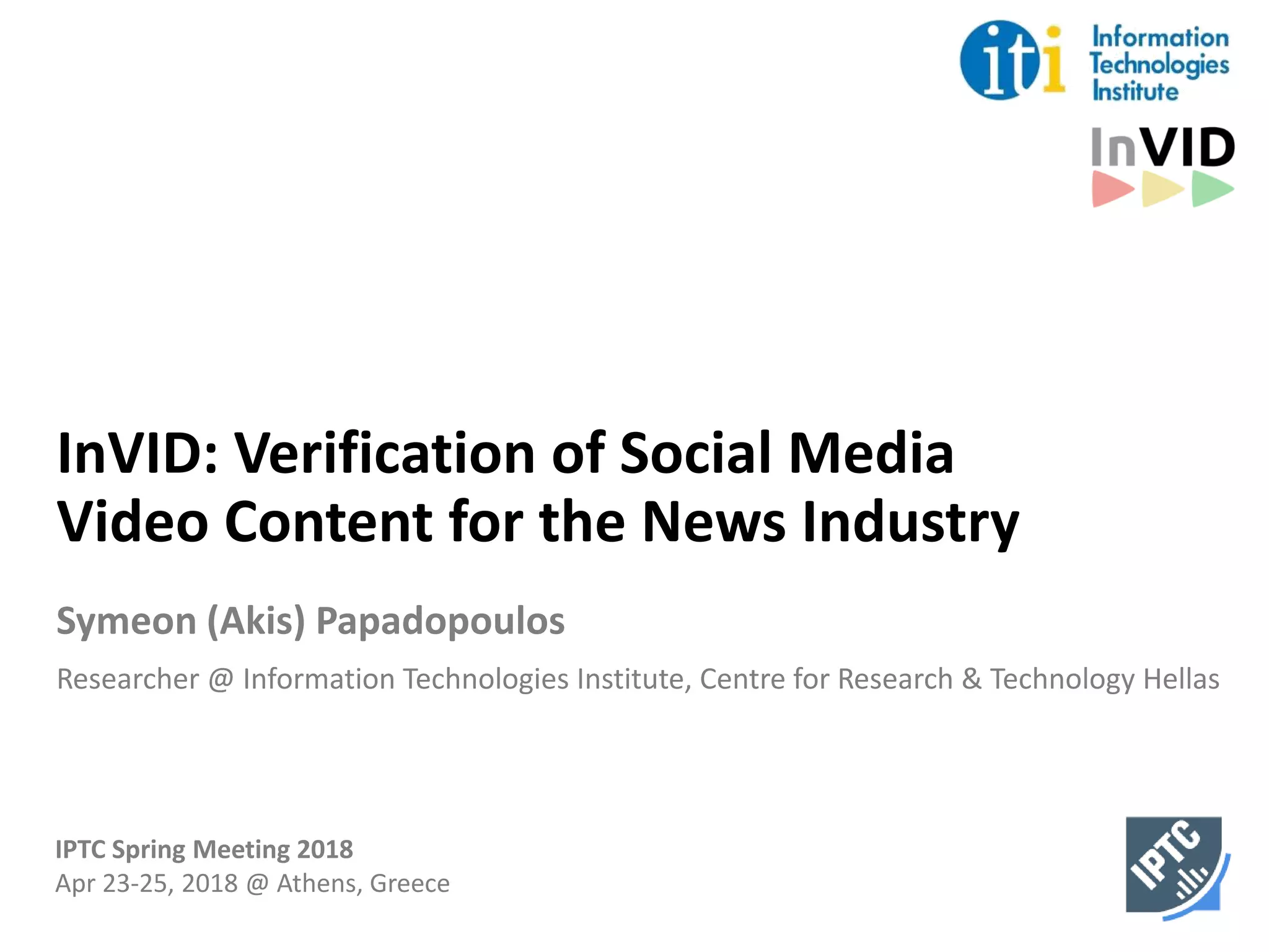 Presentation of the InVID verification technologies at IPTC 2018 PPT