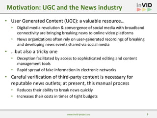 3
• User Generated Content (UGC): a valuable resource…
• Digital media revolution & convergence of social media with broad...