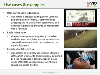 4
• Haiti earthquake video hoax
• Video from a previous earthquake in California
published by major media, slightly modifi...