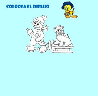 COLOREA EL DIBUJO
 