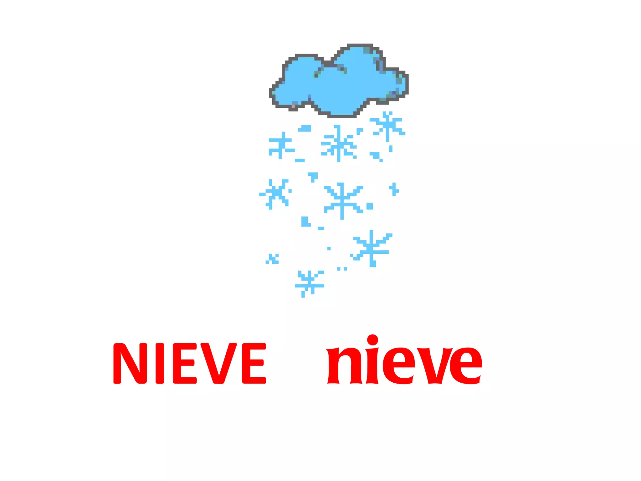 NIEVE  nieve 