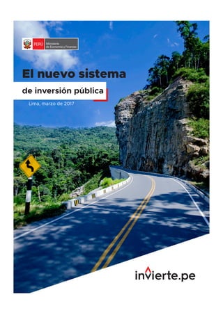 El nuevo sistema
de inversión pública
Lima, marzo de 2017
 