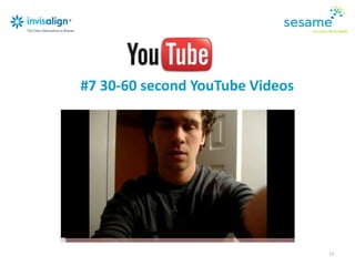 13
#7 30-60 second YouTube Videos
 
