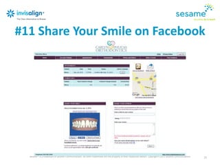 Sesame™ is a trademark of Sesame Communications. All other trademarks are the property of their respective owners. Copyright 2012 Sesame Communications 22
#11 Share Your Smile on Facebook
 