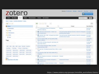 https://www.zotero.org/groups/invisible_australians/items/
 