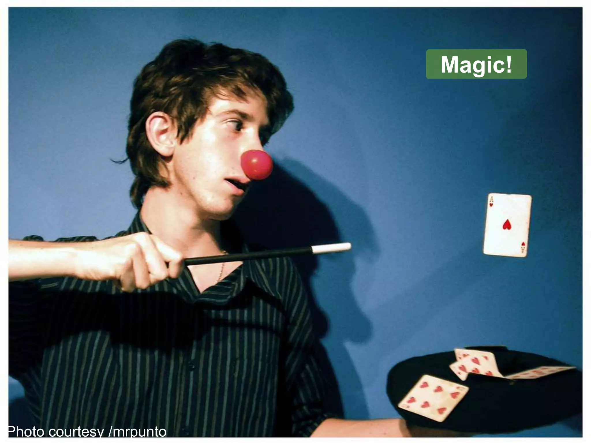 Magic!Photo courtesy /mrpunto