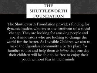 We not only help the Ugandan communities but it changes the communities wherever their story if heard. It forces schools that are involved with their program to work together and it shows people to not take anything in their life for granted.Community need cont.