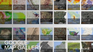 GOOGLE
MAP GALLERY
 