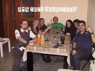 AMB TOTS VOSALTRES ! 