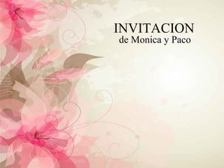 INVITACION de Monica y Paco 