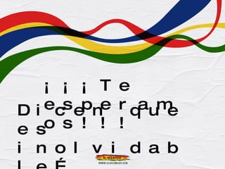 ¡¡¡Te esperamos!!! Dicen que es inolvidable… 