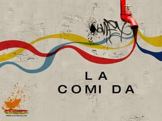LA COMIDA 