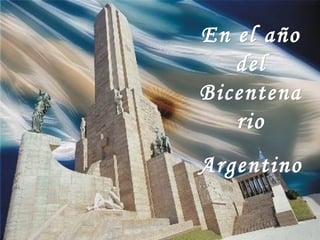 En el año del Bicentenario Argentino 