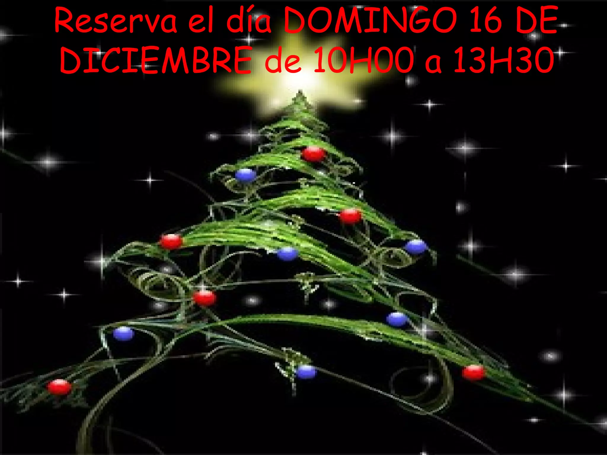 Reserva el día DOMINGO 16 DE DICIEMBRE de 10H00 a 13H30 