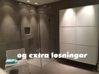 og extra løsningar
 