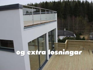 og extra løsningar
 