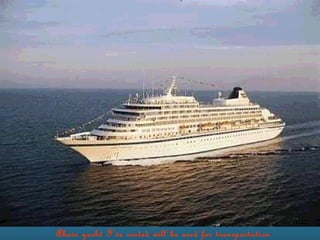 Above yacht Ive rented will be used for transportation
 