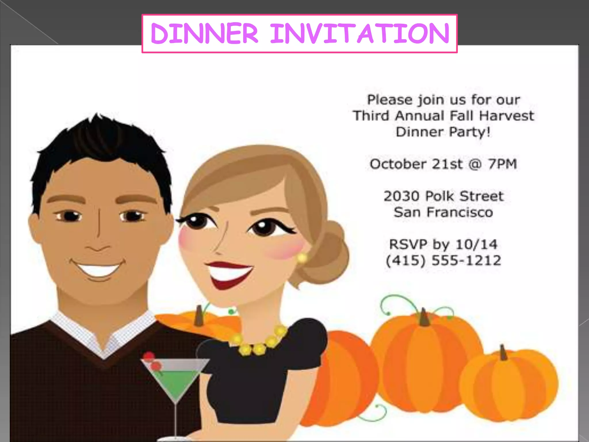 DINNER INVITATION
 