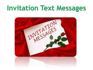 Copyright 2014 Bestmessage.org
Invitation Text Messages
 
