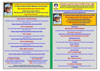 6th President of India
111th Birth Anniversary Celebrations of Shri Neelam Sanjiva Reddy
2nd NEELAM SANJIVA REDDY MEMORIAL LECTURE-2024
NEELAM SANJIVA REDDY STATE AWARDS-2024
19 May (Sunday), 2024 at 5.00 p.m.
DRDA Meeting Hall, Near Tehsildar Office, AIR By-pass Road, Tirupati
Instituted and Conferred by:
Academy of Grassroots Studies and Research of India (AGRASRI), Tirupati
SHRI JUSTICE C. PRAVEEN KUMAR
[ Hon’ble Former Acting Chief Justice, Andhra Pradesh High Court, Amaravathi ]
will receive the
Neelam Sanjiva Reddy Visishta Ratna State Award-2024
Prof. A. Lakshminath
[ Vice-Chancellor, Maharashtra National Law University, Aurangabad ]
will receive the
Neelam Sanjiva Reddy Nyaya Shiromani State Award-2024
Prof. P. Murali
[ Former Vice-Chancellor, Sri Venkateswara University, Tirupati ]
will receive the
Neelam Sanjiva Reddy Vidya Shiromani State Award-2024
Prof. G. Subramanyam
[ Former Director-cum-Vice-Chancellor, SVIMS University, Tirupati ]
will receive the
Neelam Sanjiva Reddy Vaidya Shiromani State Award-2024
Shri J. Murali, IAS (Retd.)
[ Director, AP State Institute of Rural Development & Panchayati Raj, Govt. of AP ]
will receive the
Neelam Sanjiva Reddy Panchayati Raj Shiromani State Award-2024
____________________________________________________________________________________________________________________
Chairman, Awards Jury Founder Director, AGRASRI
Dr. Subhash C. Kashyap Dr. D. Sundar Ram
Former Secretary-General, Lok Sabha & Former ICSSR Senior Fellow, SVU, Tirupati
Founder Chairman, AGRASRI, New Delhi Mobile:6302947338, 9441245085
E. mail: sckashyap@gmail.com E.mail: drsundarram@gmail.com
_____________________________________________________________________________________________________________________________________________
Invitees are requested to please be seated at 4.45 p.m. at the Venue.
Switch off/Silent Mode of the Mobile Phones duringthe proceedings of the programme.
2001-2024
Academy of Grassroots Studies and Research of India
#Plot No.11, Sri Venkata Sai Nilayam, Thummalagunta, SVU P.O., Tirupati, AP
www.agrasri.org.in
The Founder Chairman, Board of Governors, Executive Council and Director
cordially invite you to the Programmes on
6th President of India
2nd Neelam Sanjiva Reddy Memorial Lecture-2024
NEELAM SANJIVA REDDY STATE AWARDS-2024
111th Birth Anniversary Celebrations
to be held on 19 May (Sunday), 2024 at 5.00 p.m.
in DRDA Meeting Hall, Near Tehsildar Office,
AIR By-pass Road, Tirupati
Chief Guest
SHRI JUSTICE C. PRAVEEN KUMAR
[ Hon’ble Former Acting Chief Justice of AP High Court, Amaravathi ]
has kindly consented to
deliver the 2nd Neelam Sanjiva Reddy Memorial Lecture and
confer the Neelam Sanjiva Reddy State Awards-2024
Distinguished Guest
Prof. A. Lakshminath
[ Vice-Chancellor, Maharashtra National Law University, Aurangabad ]
Guest of Honour
Prof. P. Murali
[ Former Vice-Chancellor, Sri Venkateswara University, Tirupati ]
Guest of Honour
Prof. G. Subramanyam
[ Former Director-cum-Vice-Chancellor, SVIMS University, Tirupati ]
Special Guest
Shri J. Murali, IAS (Retd.)
[ Director, AP State Institute of Rural Development and Panchayati Raj, Govt. of AP ]
President
Dr. Justice G. Yethirajulu
[ Former Chairman, AP Administrative Tribunal, Govt. of AP ]
will Preside
 