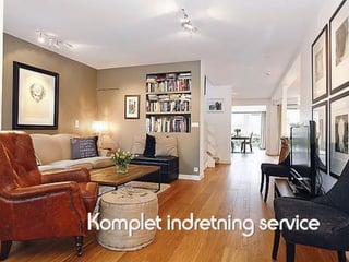 Komplet indretning service
 