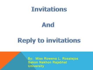 By: Miss Rowena L. Rosalejos
Sakon Nakhon Rajabhat
University
 