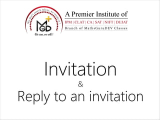 Invitation
&
Reply to an invitation
 