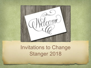 Invitations to Change
Stanger 2018
 