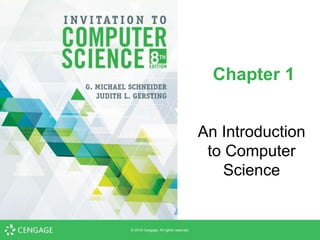 An Introduction
to Computer
Science
Chapter 1
 
