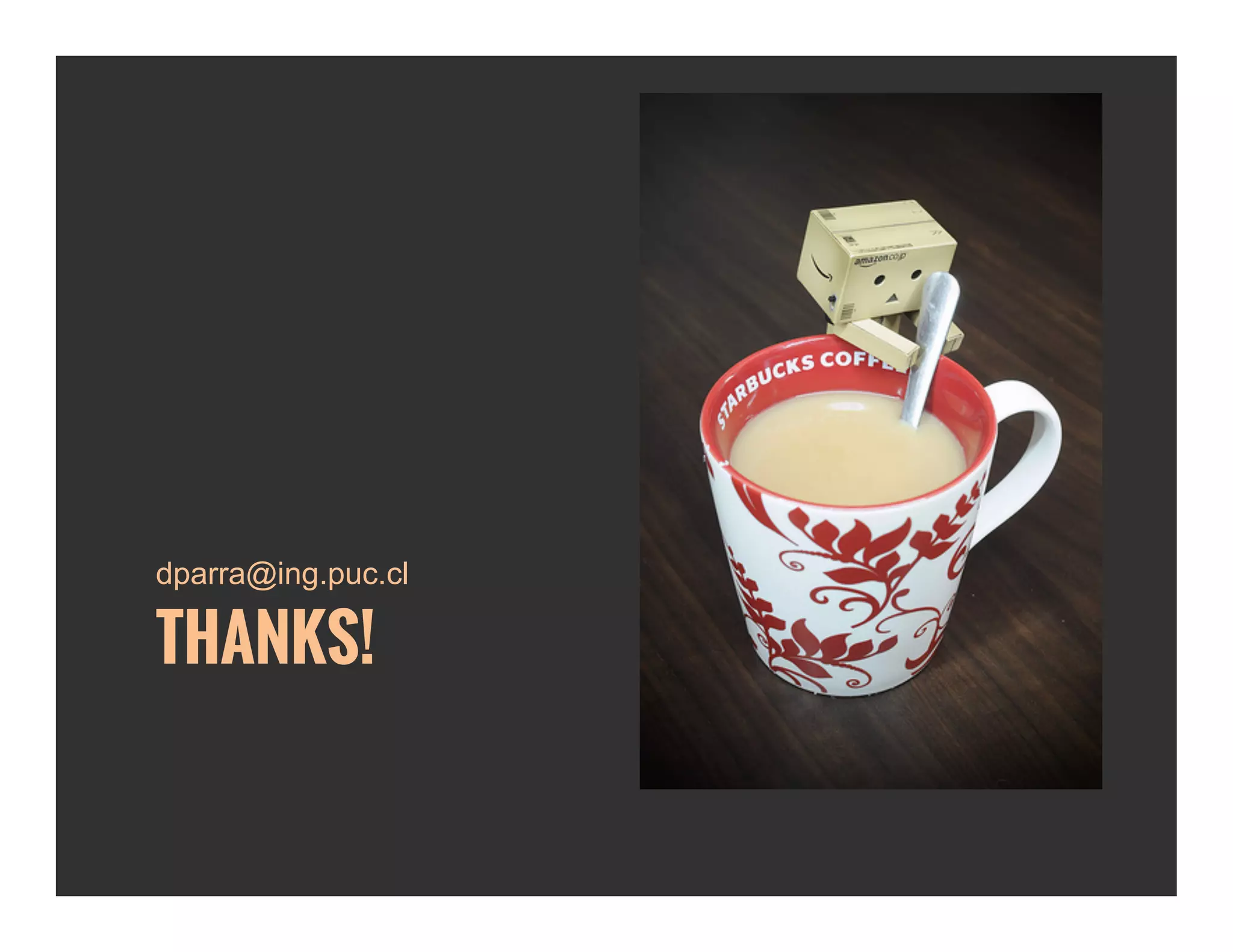 dparra@ing.puc.cl 
THANKS! 
