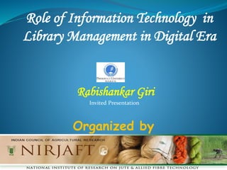 Role of Information Technology in Library Management in Digital Era | PPTX