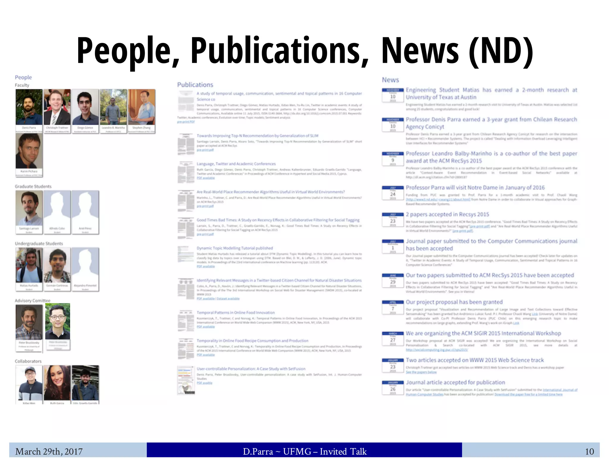 People, Publications, News (ND)
March 29th, 2017 D.Parra ~ UFMG– Invited Talk 10
 