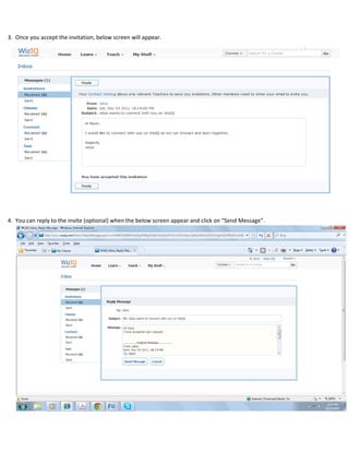 3. Once you accept the invitation, below screen will appear.




4. You can reply to the invite (optional) when the below screen appear and click on “Send Message”.
 