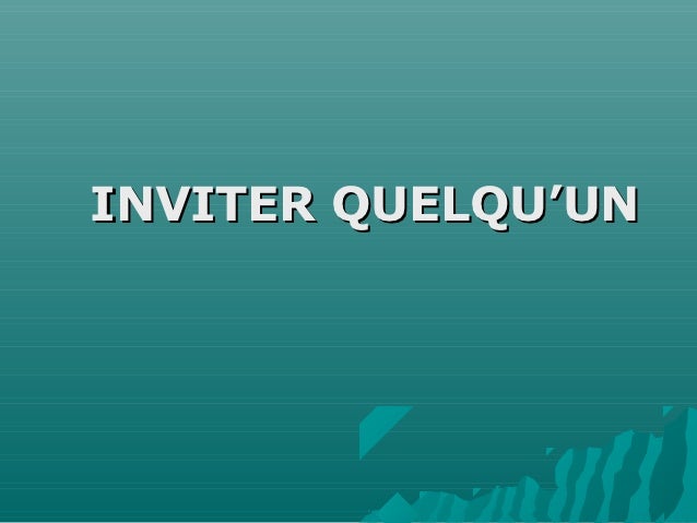 INVITER QUELQU’UN 