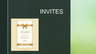 ◤
INVITES
 