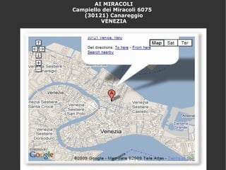 AI MIRACOLI Campiello dei Miracoli 6075  (30121) Canareggio VENEZIA 