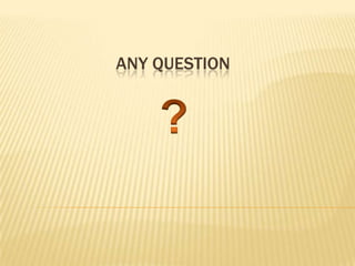 ANY QUESTION
 