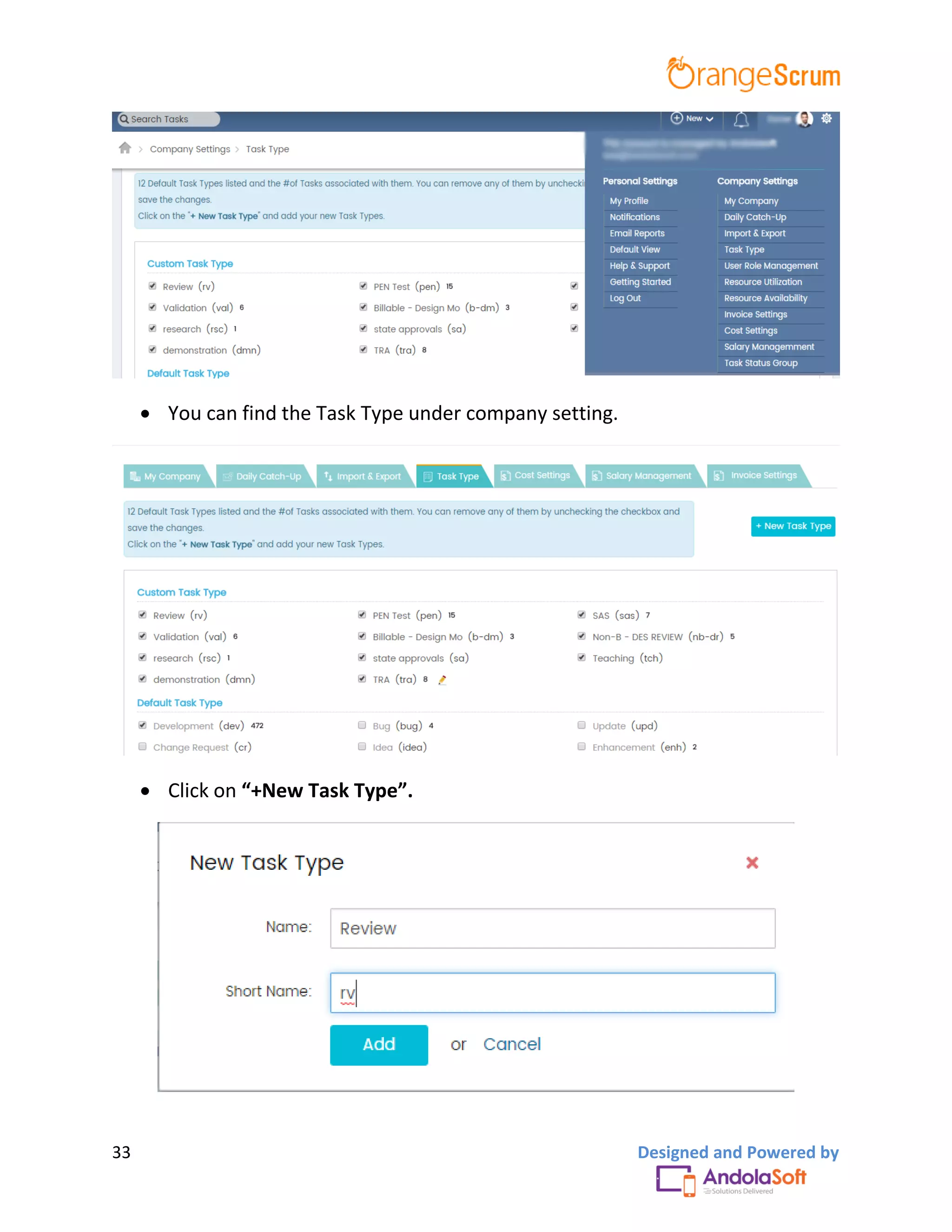 33 Designed and Powered by
 You can find the Task Type under company setting.
 Click on “+New Task Type”.
 