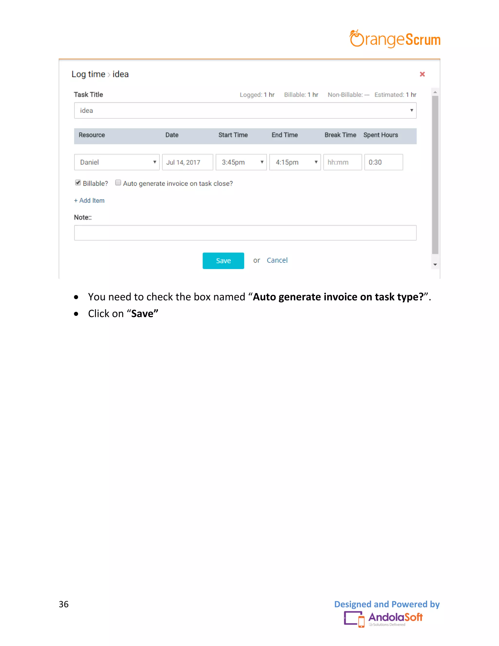 36 Designed and Powered by
 You need to check the box named “Auto generate invoice on task type?”.
 Click on “Save”
 