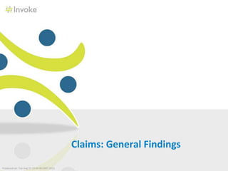 Claims: General Findings
 