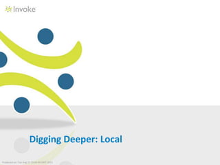 Digging Deeper: Local
 