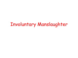 Involuntary Manslaughter 