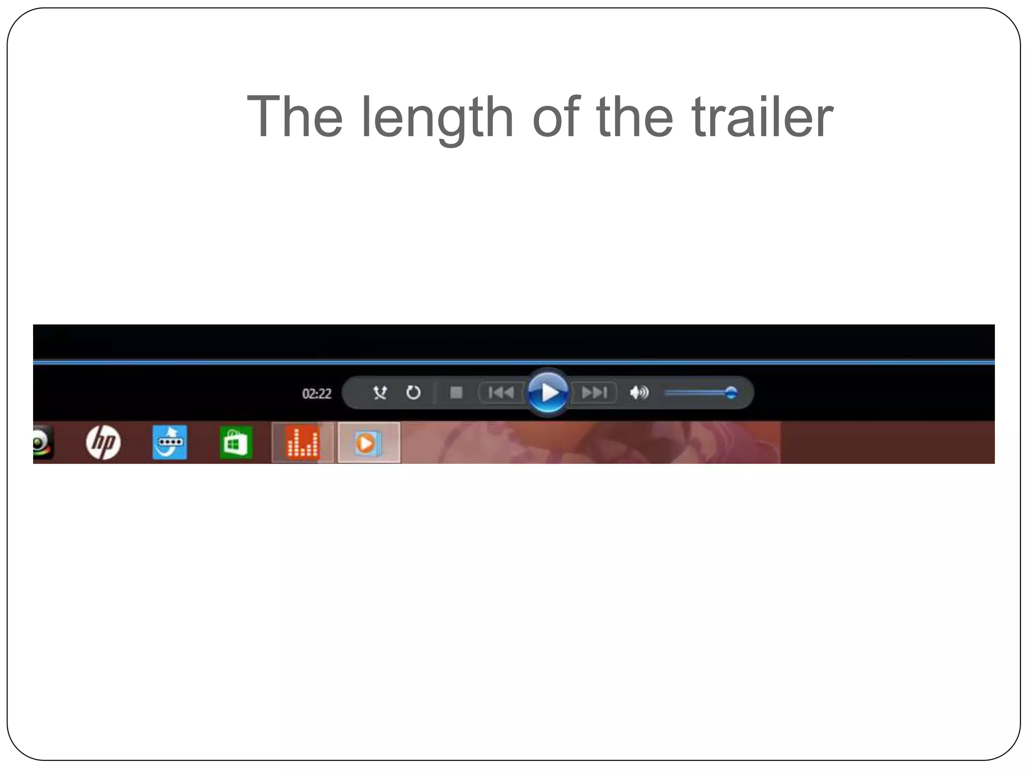 The length of the trailer
 