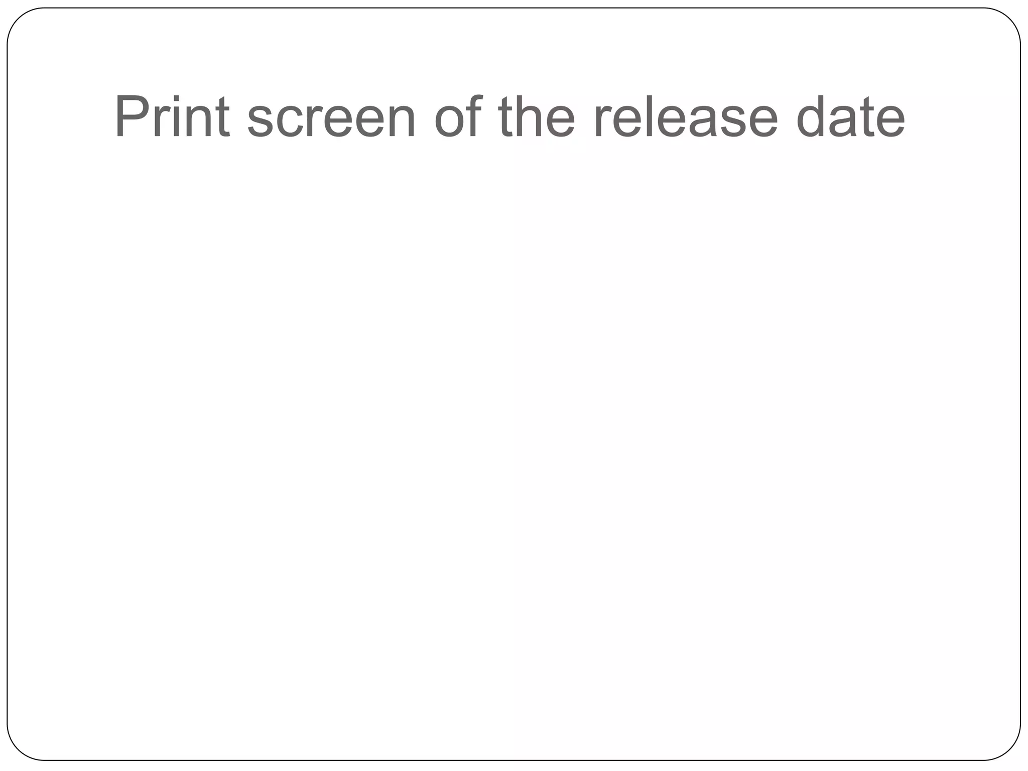 Print screen of the release date
 