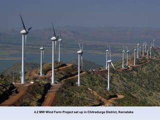 4.2 MW Wind Farm Project set up in Chitradurga District, Karnataka
 