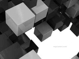 imagine.believe.succeed
 