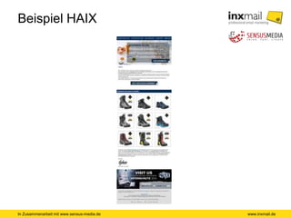 In Zusammenarbeit mit www.sensus-media.de
Beispiel HAIX
www.inxmail.de
 