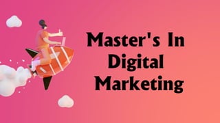 Master's In
Digital
Marketing
 